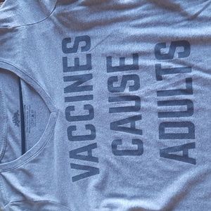 Funny "vaccines cause adults" shirt, gray and black text